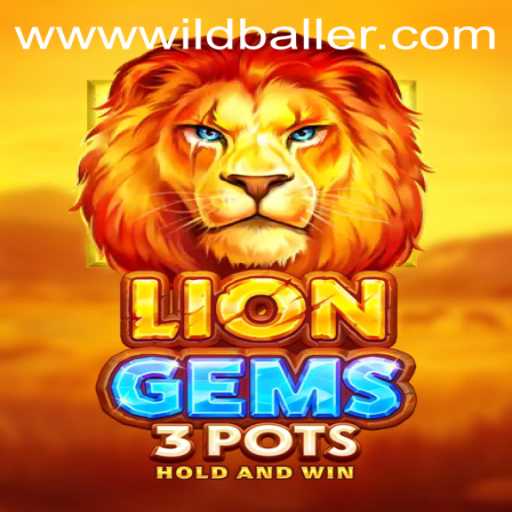 WildBaller Casino Unveils Exciting New Game: LionGems3pots