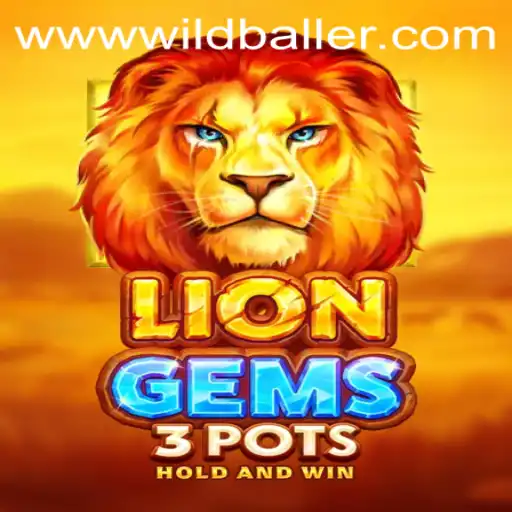 WildBaller Casino Unveils Exciting New Game: LionGems3pots