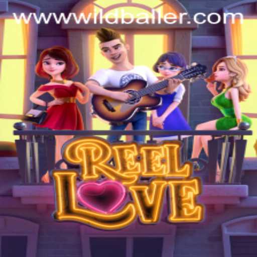 Discover the Excitement of ReelLove at WildBaller Casino