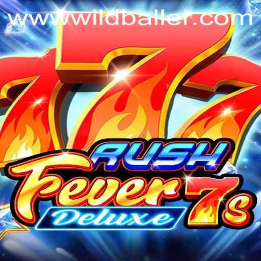 Dive into the Excitement of RushFever7sDeluxe at WildBaller Casino